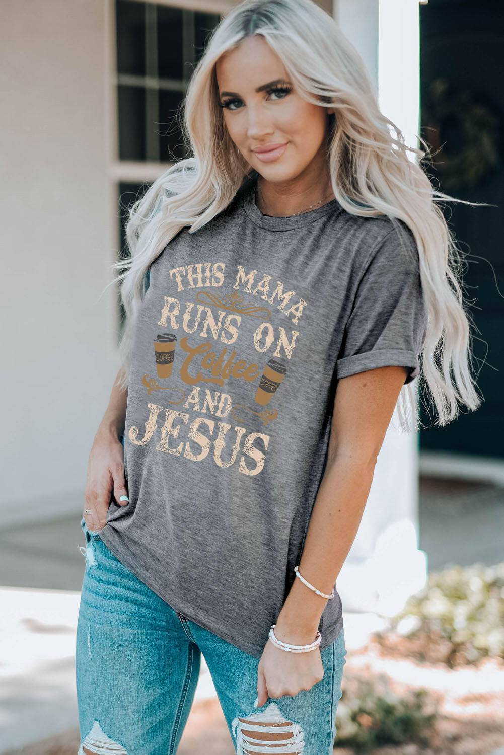 THIS MAMA RUNS ON COFFEE AND JESUS T-Shirt - Carri's Cache