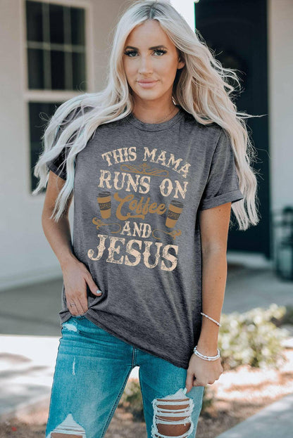 THIS MAMA RUNS ON COFFEE AND JESUS T-Shirt - Carri's Cache