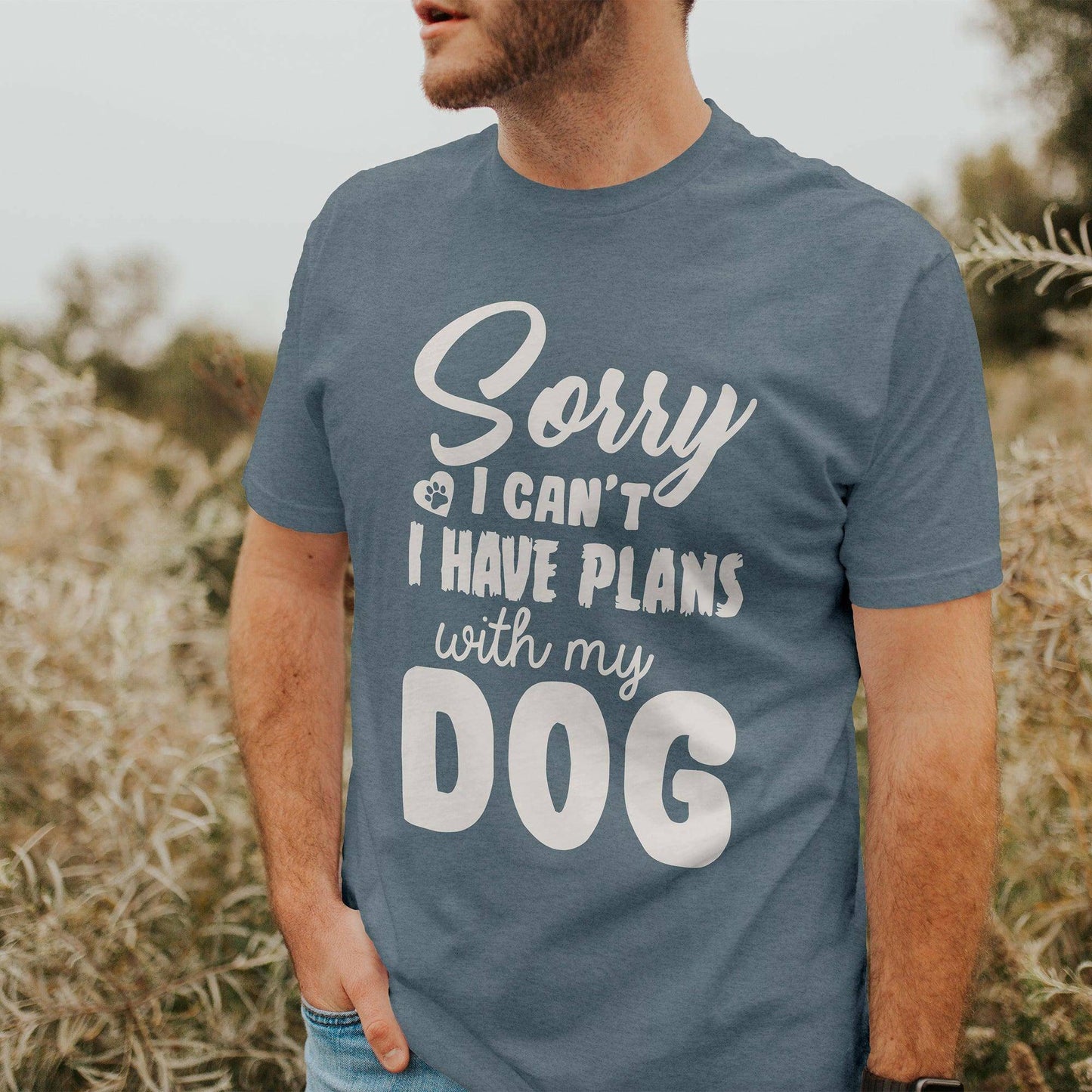 Sorry I Cant I Have Plans With My Dog Tee - Carri's Cache